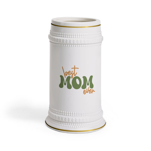 Best Mom Ever - Beer Stein Mug - Mother's Day custom gift