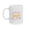 Best Mom Ever Ceramic Mug